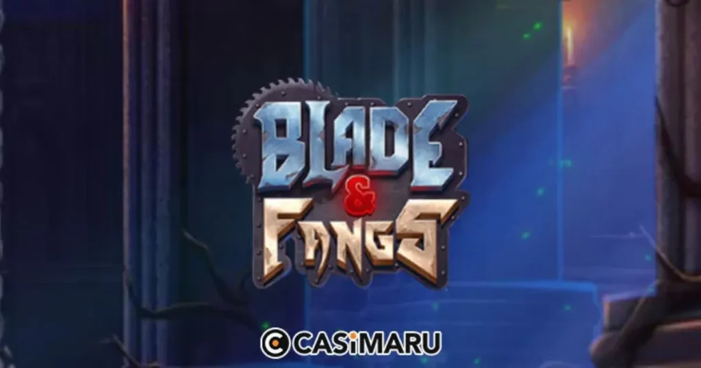 スロット《Blade and Fangs》ブレード・アンド・ファングス